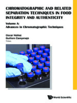 cover image of Chromatographic and Related Separation Techniques In Food Integrity and Authenticity (A 2-volume Set)